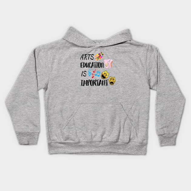 Arts Education Is Important Comedy and Tragedy Drama Masks with Artist Paint Palette, Ballet Shoes and Music Notes (White Background) Kids Hoodie by Art By LM Designs 